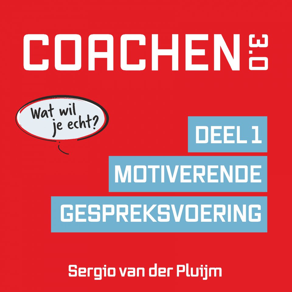 Omslagfoto van Coachen 3.0 deel 1 Motiverende gespreksvoering