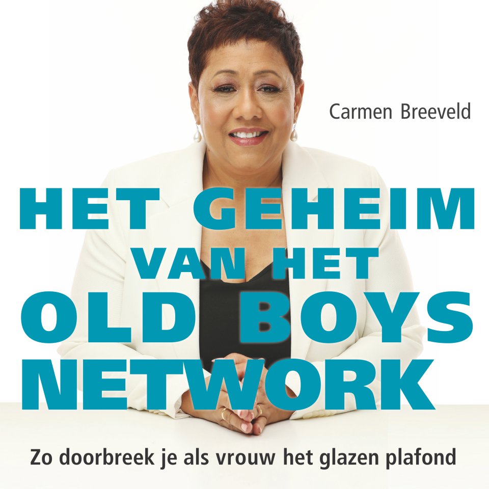 Omslagfoto van Het geheim van het old boys network: zo doorbreek je als vrouw het glazen plafond