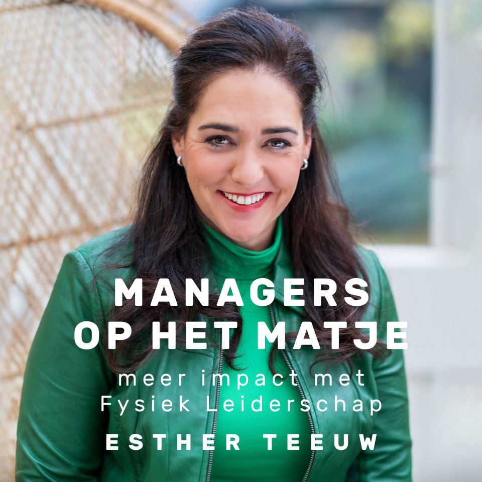 Omslagfoto van Managers op het matje: meer impact met Fysiek Leiderschap