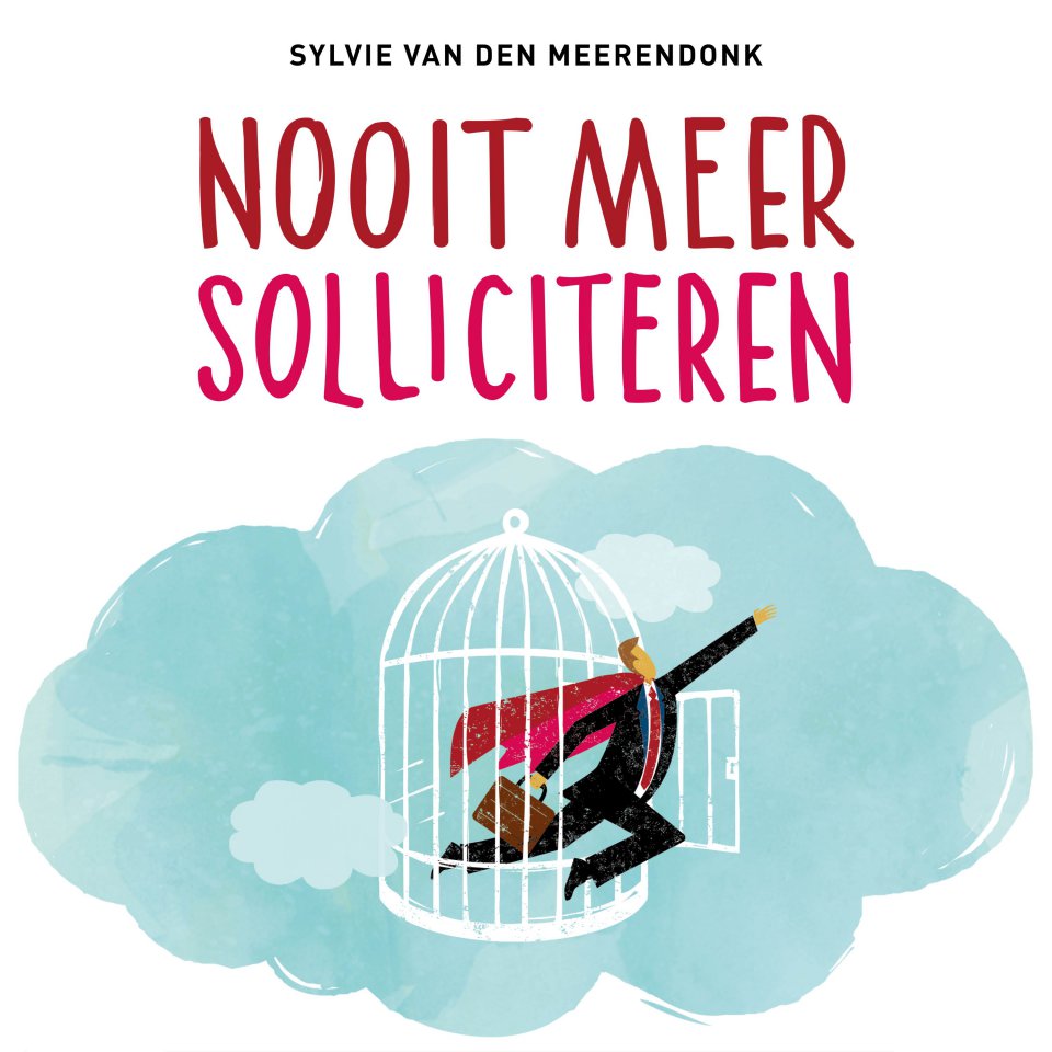 Omslagfoto van Nooit meer solliciteren
